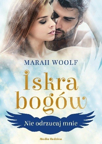 Cover: Iskra bogów. Nie odrzucaj mnie